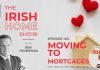 The Irish Home Show 103 – Moving To Mortgages – with Martina Hennessy of @Doddl.ie